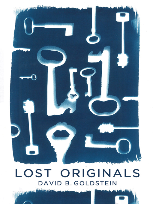 Title details for Lost Originals by David B. Goldstein - Available